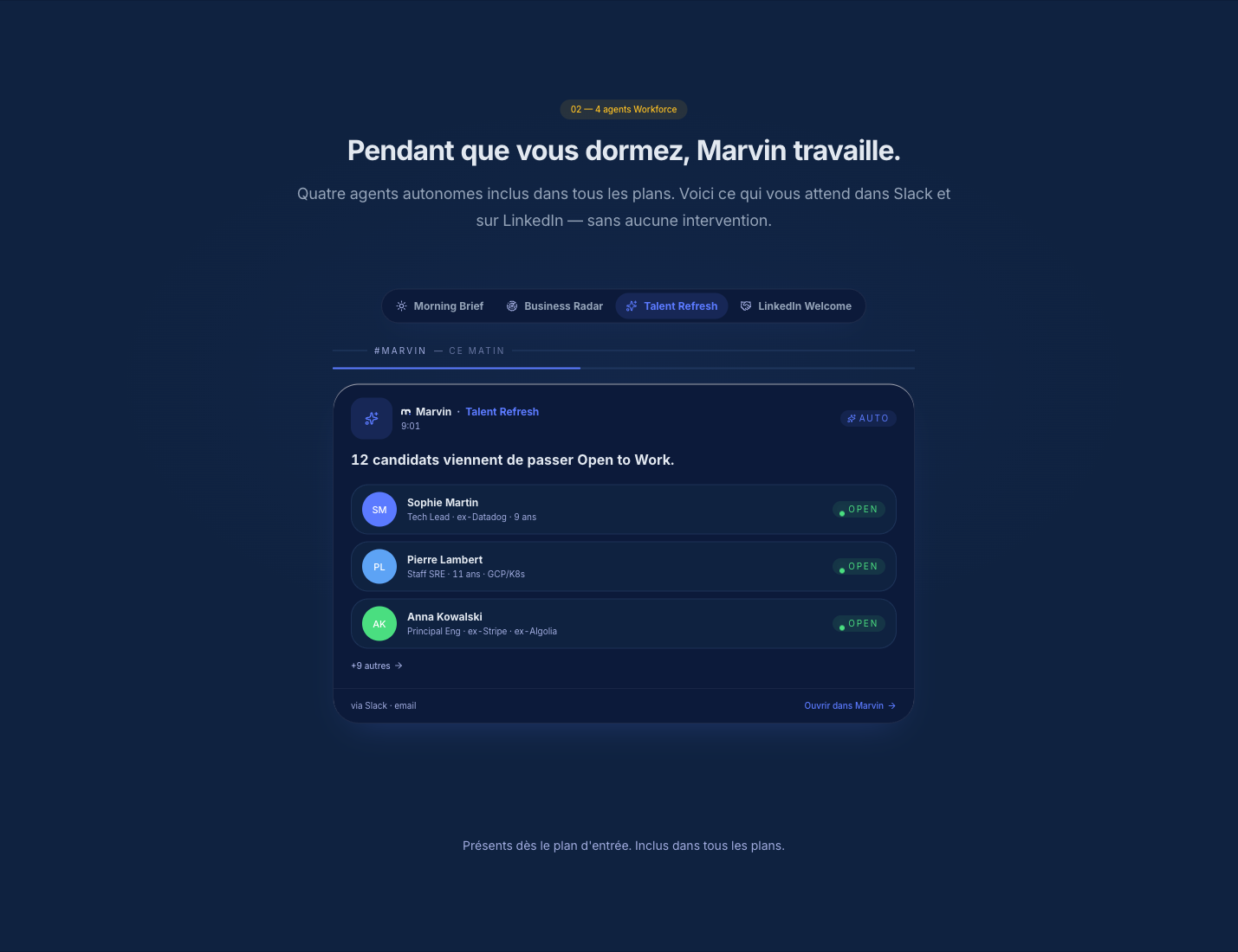 Agents autonomes Marvin qui remontent les candidats passés Open to Work
